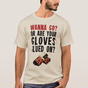 Wollen Sie, um zu gehen? Hockey-Authorität T-Shirt