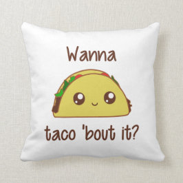 Wollen Sie zum Taco 'Kampf es? Kissen