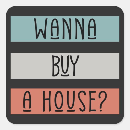 wollen verkaufen Immobilien Real Anwesen Zuhause u Quadratischer Aufkleber (Vorderseite)