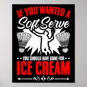 Wollte einen Soft-Serve-Shuttle-Sport-Hobby-Badmin Poster