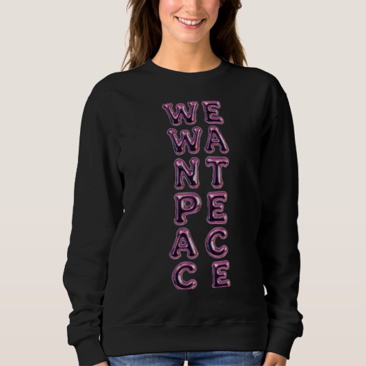 Wollte Frieden Sweatshirt (Vorderseite)