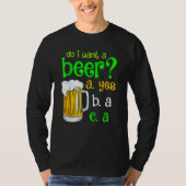 Wollte ich ein Bier trinken St Patricks Day Funny T-Shirt (Vorderseite)
