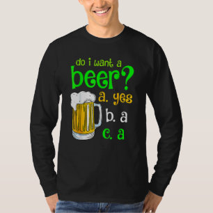 Wollte ich ein Bier trinken St Patricks Day Funny T-Shirt