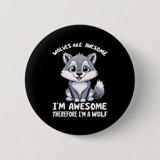 Wolves Are Awesome Funny Wolf Gif Zookeeper Button (Vorderseite)
