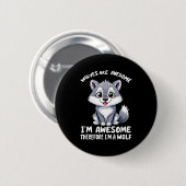 Wolves Are Awesome Funny Wolf Gif Zookeeper Button (Vorne & Hinten)