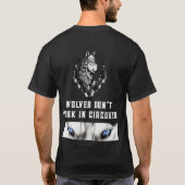 WOLVES DON’T WORK IN CIRCUSES T-Shirt (Rückseite)