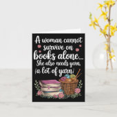 Woman Cannot Survive On Books Alone She Also Needs Karte (Gelbe Blume)