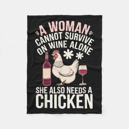Woman Cannot Survive Wine Alone She Needs Chicken Fleecedecke (Vorderseite)