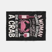 Woman Cannot Survive Wine Alone She Needs Crab  Fleecedecke (Vorderseite (Horizontal))