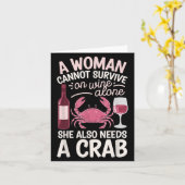 Woman Cannot Survive Wine Alone She Needs Crab Karte (Gelbe Blume)