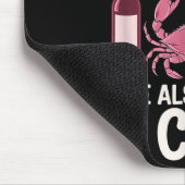 Woman Cannot Survive Wine Alone She Needs Crab Mousepad (Ecke)