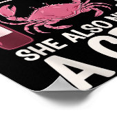 Woman Cannot Survive Wine Alone She Needs Crab  Poster (Ecke)