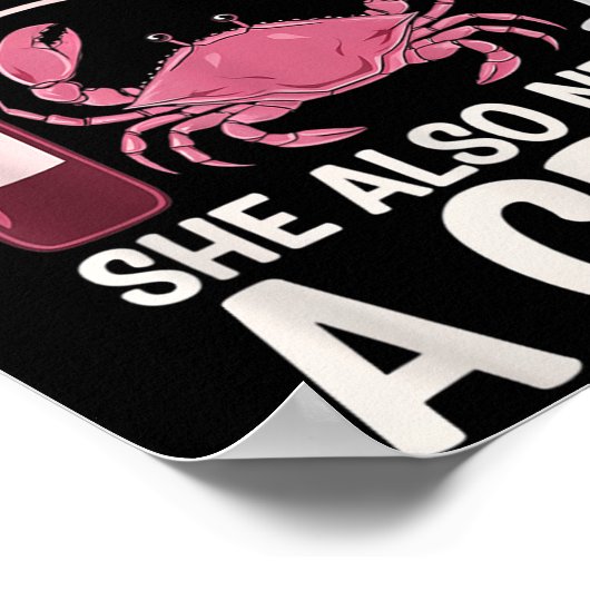 Woman Cannot Survive Wine Alone She Needs Crab Poster (Ecke)