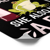 Woman Cannot Survive Wine Alone She Needs Frog  Poster (Ecke)