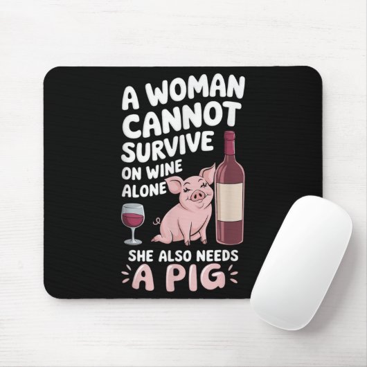 Woman Cannot Survive Wine Alone She Needs G Mousepad (Mit Mouse)