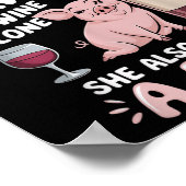 Woman Cannot Survive Wine Alone She Needs G  Poster (Ecke)