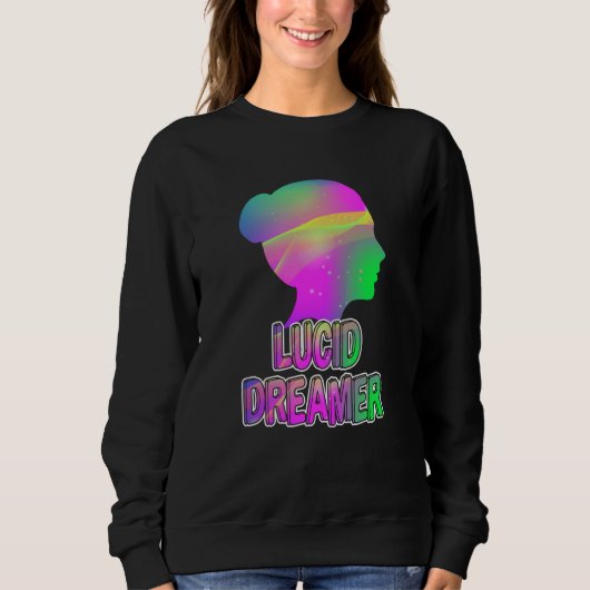 Woman Lucid Dreamer Spiritual Lucid Dreaming Dream Sweatshirt (Vorderseite)