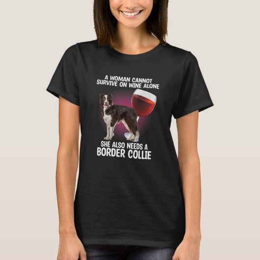 Woman Needs Wine Drinking Dog Drinker Sayings Grap T-Shirt (Vorderseite)