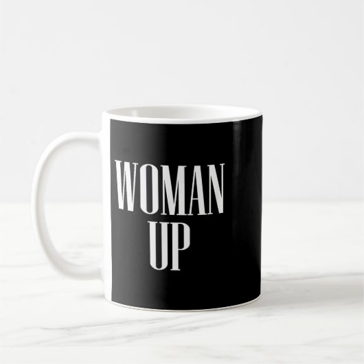 Woman Up - Female Emwerment &amp; Motivation  Kaffeetasse (Links)
