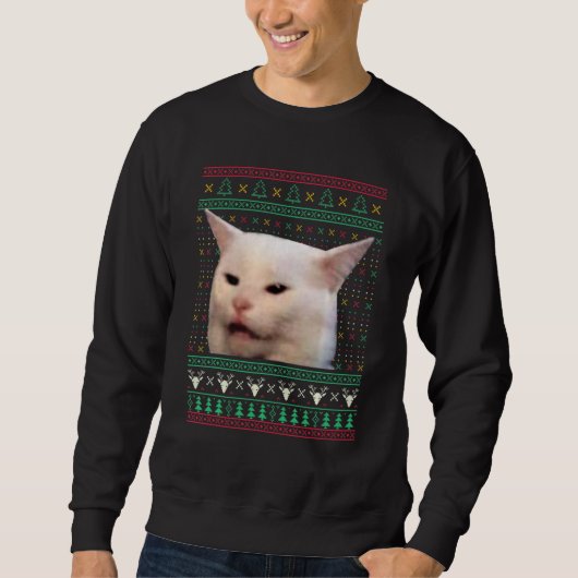 Woman Yelling at a Cat Ugly X mas Sweaters Meme D Sweatshirt (Vorderseite)
