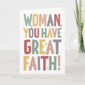 Woman, You Have Great Faith Karte (Vorderseite)