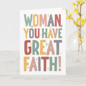 Woman, You Have Great Faith Karte (Gelbe Blume)