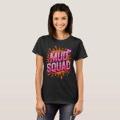 Womans Muddy Mud Run Squad Mudding Running Girls T T-Shirt (Vorne ganz)