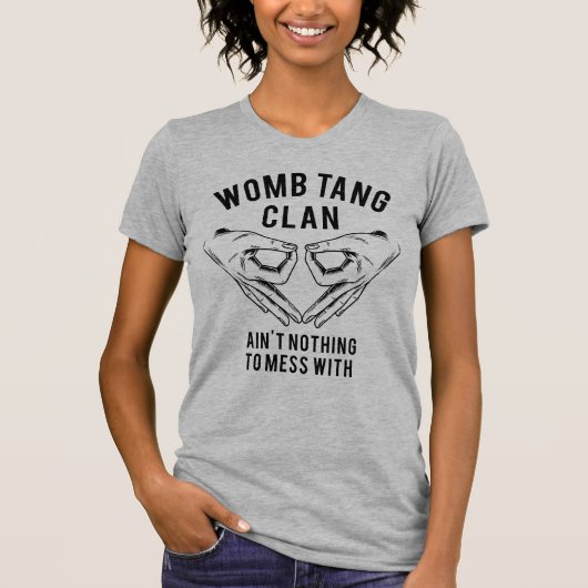 Womb Tang Clan Pro Choice T-Shirt (Vorderseite)