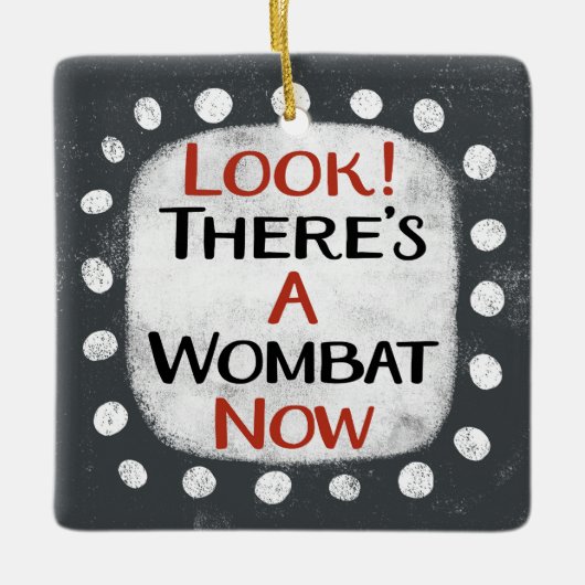 Wombat jetzt Ornament (Vorderseite)