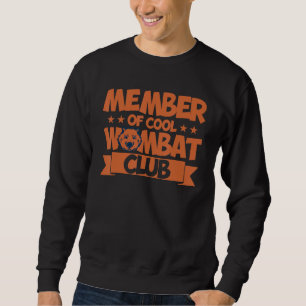 Wombat Mitglied Des Cool Wombat Clubs Wombat Liebh Sweatshirt