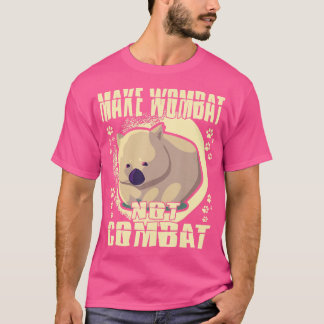 Wombat nicht bekämpfen T-Shirt