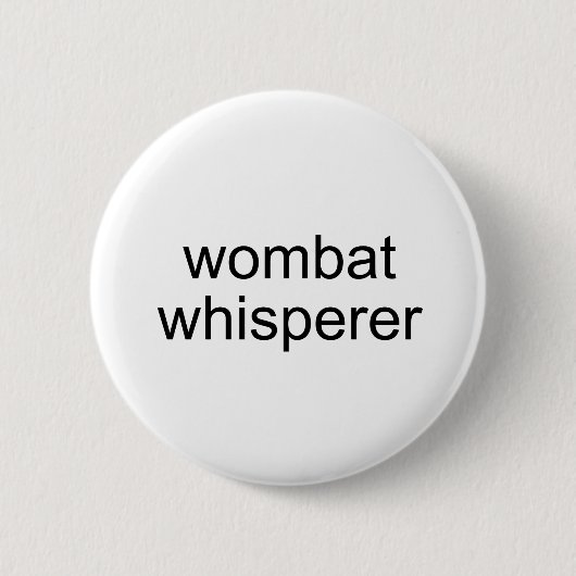 wombat Whisperer Button (Vorderseite)
