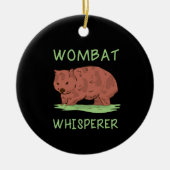 Wombat Whisperer Keramik Ornament (Vorne)
