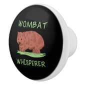Wombat Whisperer Keramikknauf (Rechts)