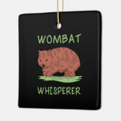 Wombat Whisperer Keramikornament (Links)