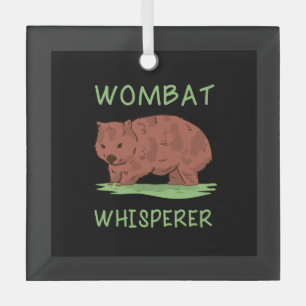 Wombat Whisperer Ornament Aus Glas