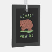Wombat Whisperer Ornament Aus Glas (Vorderseite Rechts)