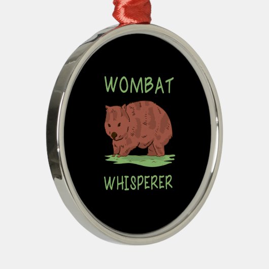 Wombat Whisperer Ornament Aus Metall (Rechts)