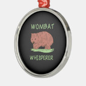 Wombat Whisperer Ornament Aus Metall (Links)