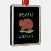 Wombat Whisperer Ornament Aus Metall (Rechts)