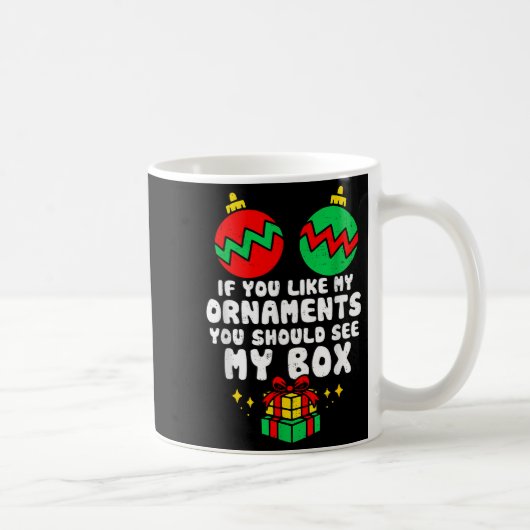 Women Adult Naughty Funny Christmas If You Like My Kaffeetasse (Rechts)