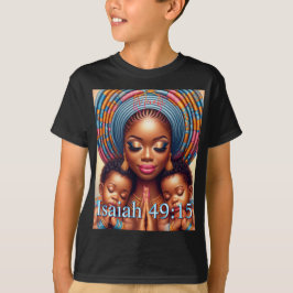 Women and child Isaiah 49:15: T-Shirt