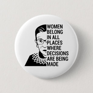 women belong in all places where decisions button