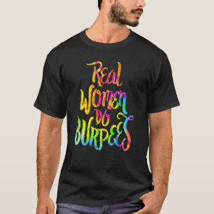 Women Do Burpees Fitness-Trainer für echte Spiele  T-Shirt