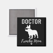 Women Doctor Frenchie Mom Shirt Funny Dog Lover Me Magnet (Vorderseite/Rückseite)