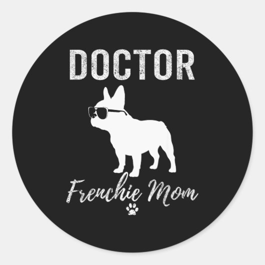 Women Doctor Frenchie Mom Shirt Funny Dog Lover Me Runder Aufkleber (Vorderseite)
