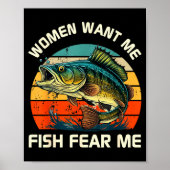 Women Fear Me Fish Want Me Funny Fishing Poster (Vorne)
