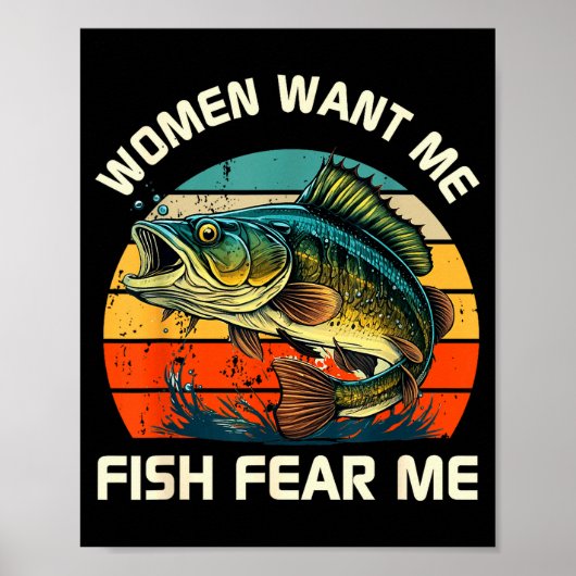 Women Fear Me Fish Want Me Funny Fishing Poster (Vorne)