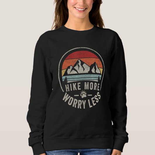 Women Hiking Mountain Retro Hike More Worry Less Sweatshirt (Vorderseite)