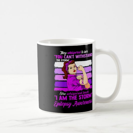 Women I Am The Storm Epilepsy Awareness Warrior  Kaffeetasse (Rechts)
